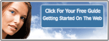 Click For Your Free Guide-Getting Started On The Web